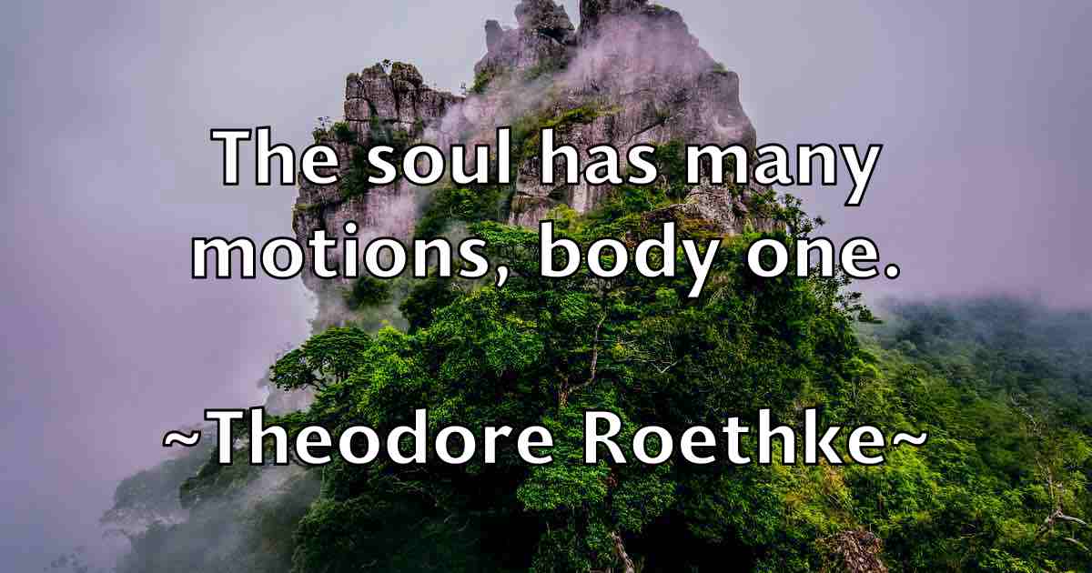 /images/quoteimage/theodore-roethke-fb-805410.jpg