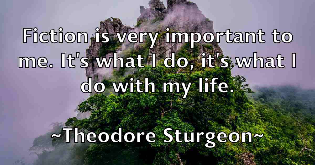 /images/quoteimage/theodore-sturgeon-fb-805507.jpg