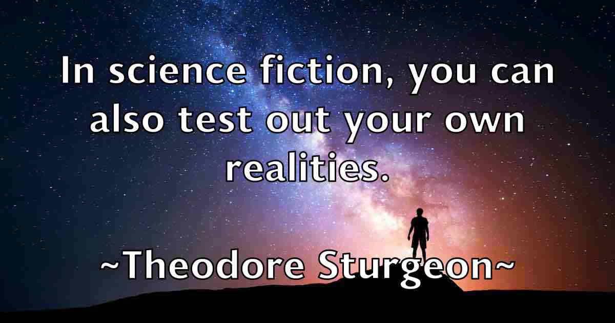 /images/quoteimage/theodore-sturgeon-fb-805525.jpg