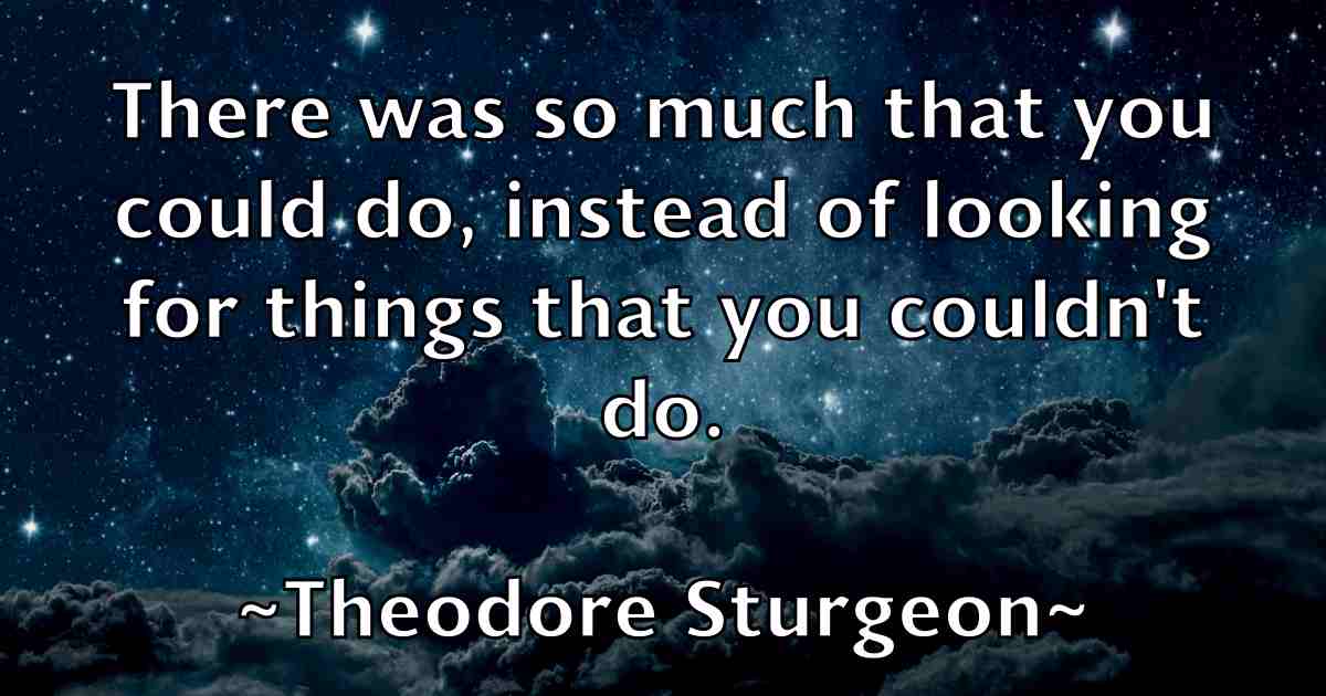 /images/quoteimage/theodore-sturgeon-fb-805527.jpg