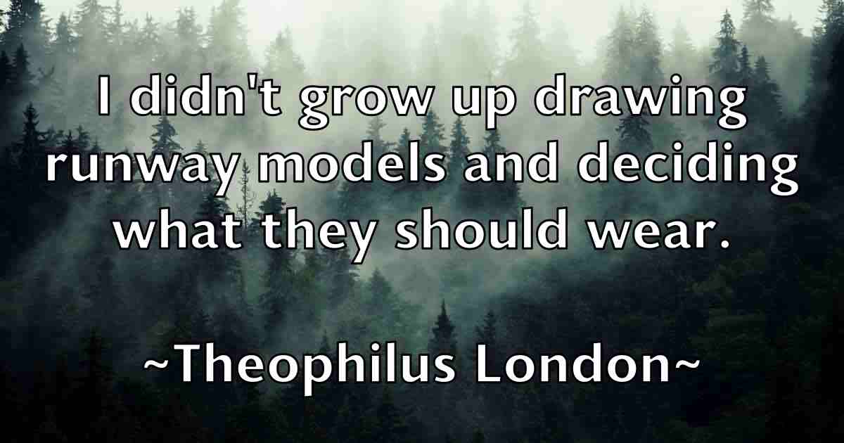 /images/quoteimage/theophilus-london-fb-805646.jpg