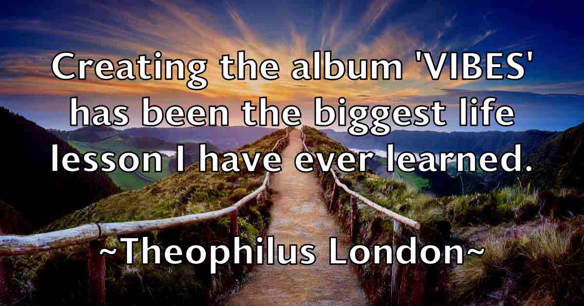 /images/quoteimage/theophilus-london-fb-805673.jpg