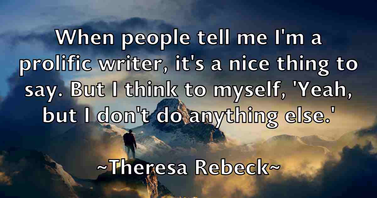 /images/quoteimage/theresa-rebeck-fb-805933.jpg