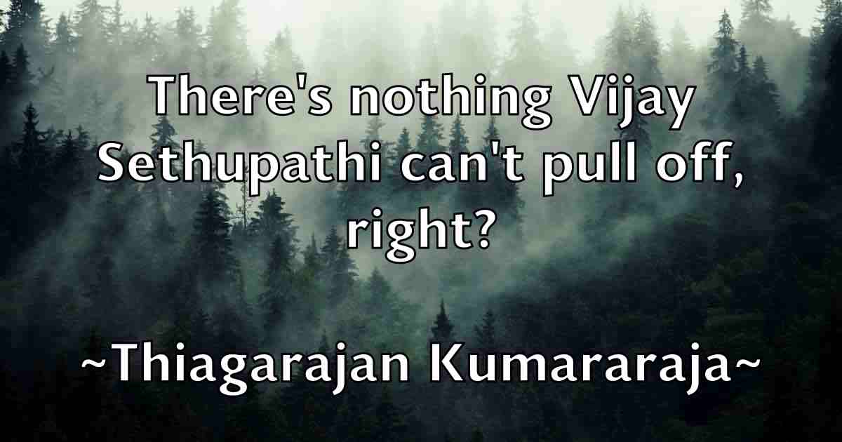 /images/quoteimage/thiagarajan-kumararaja-fb-806089.jpg