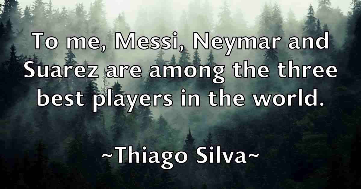 /images/quoteimage/thiago-silva-fb-806199.jpg