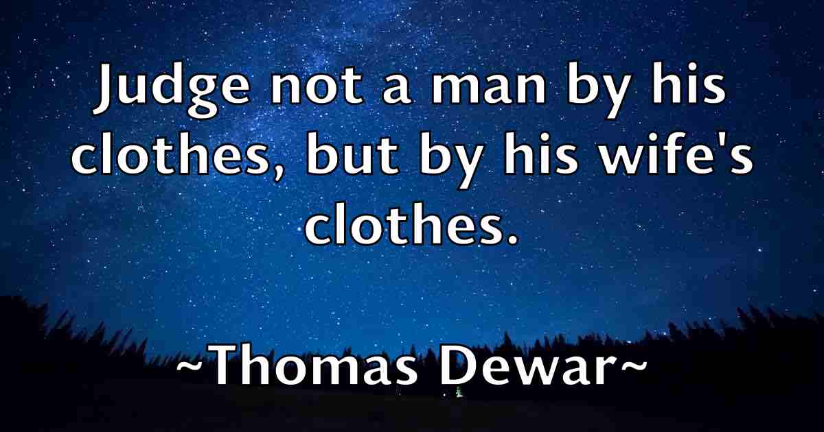 /images/quoteimage/thomas-dewar-fb-807531.jpg