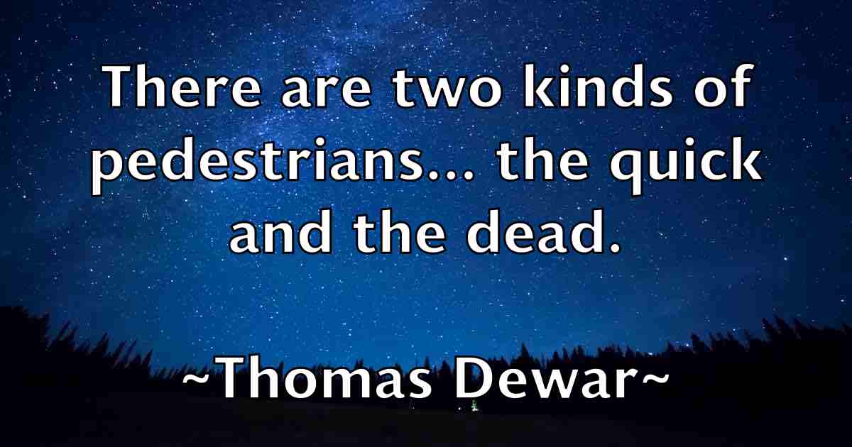 /images/quoteimage/thomas-dewar-fb-807532.jpg