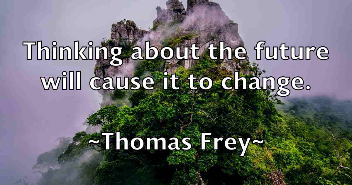 /images/quoteimage/thomas-frey-fb-807730.jpg
