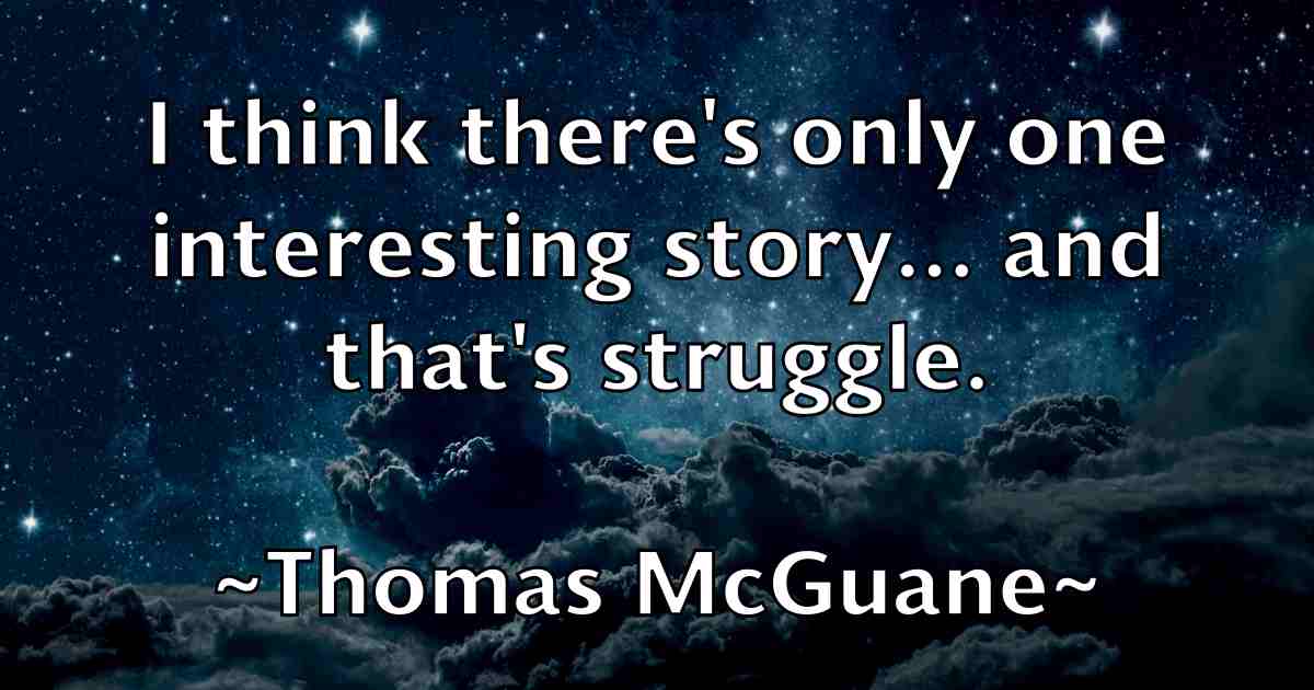 /images/quoteimage/thomas-mcguane-fb-809063.jpg