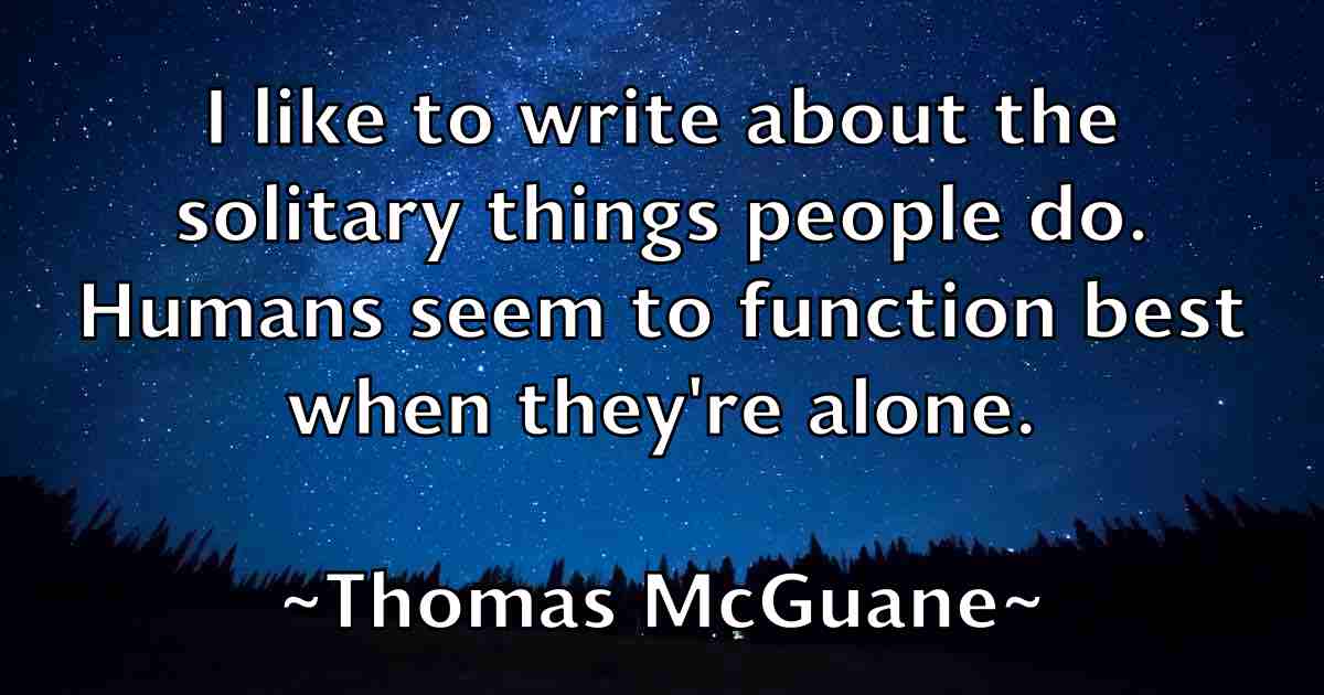 /images/quoteimage/thomas-mcguane-fb-809064.jpg