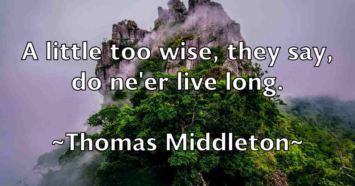 /images/quoteimage/thomas-middleton-fb-809280.jpg