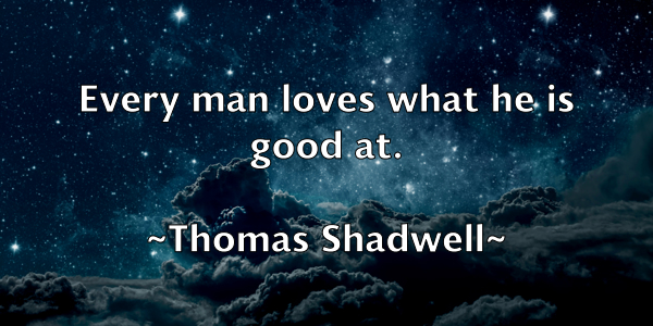 /images/quoteimage/thomas-shadwell-809952.jpg