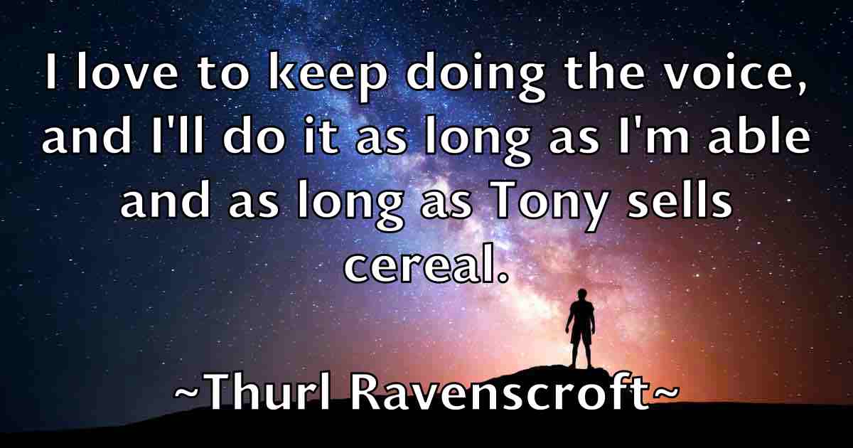 /images/quoteimage/thurl-ravenscroft-fb-810510.jpg