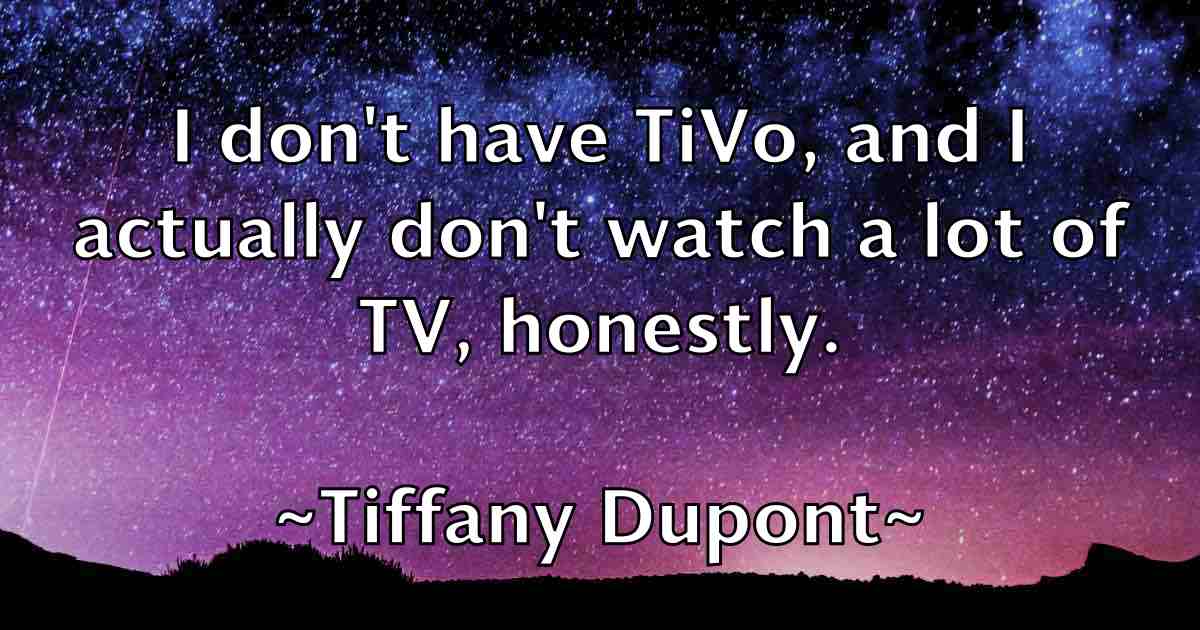 /images/quoteimage/tiffany-dupont-fb-811005.jpg