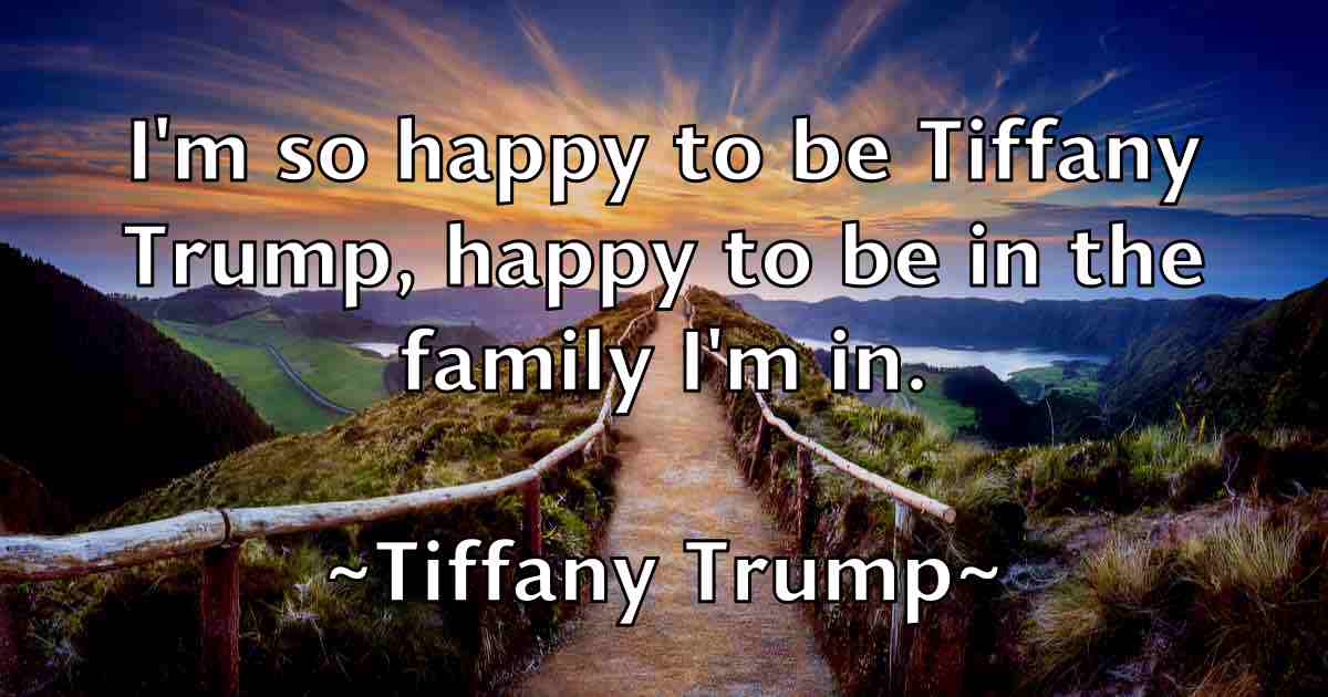/images/quoteimage/tiffany-trump-fb-811100.jpg