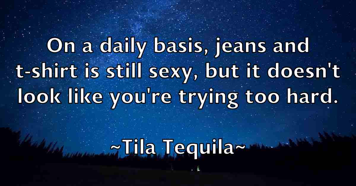 /images/quoteimage/tila-tequila-fb-811478.jpg