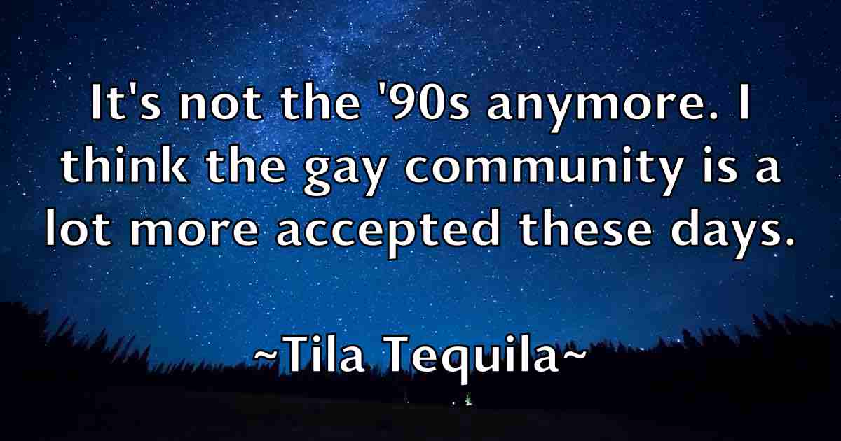 /images/quoteimage/tila-tequila-fb-811480.jpg