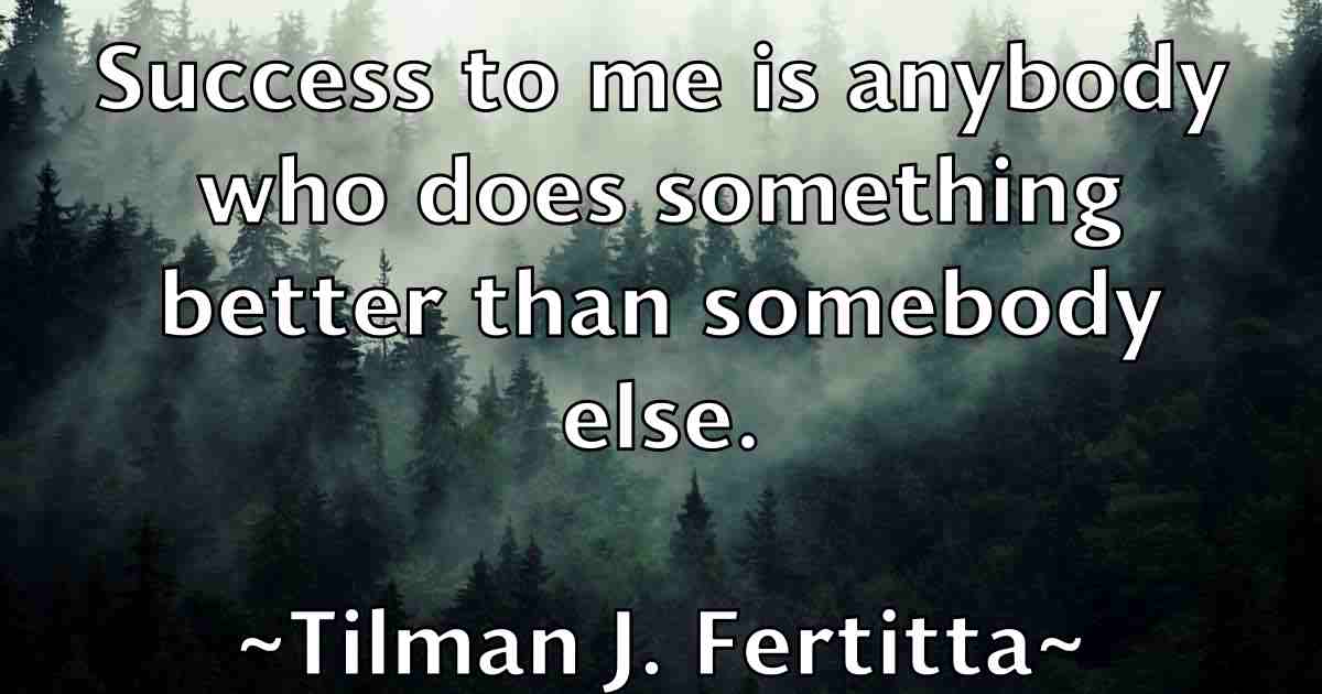 /images/quoteimage/tilman-j-fertitta-fb-811601.jpg
