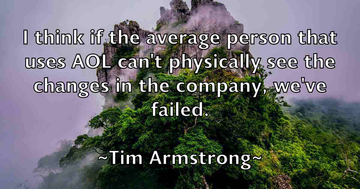 /images/quoteimage/tim-armstrong-fb-811645.jpg