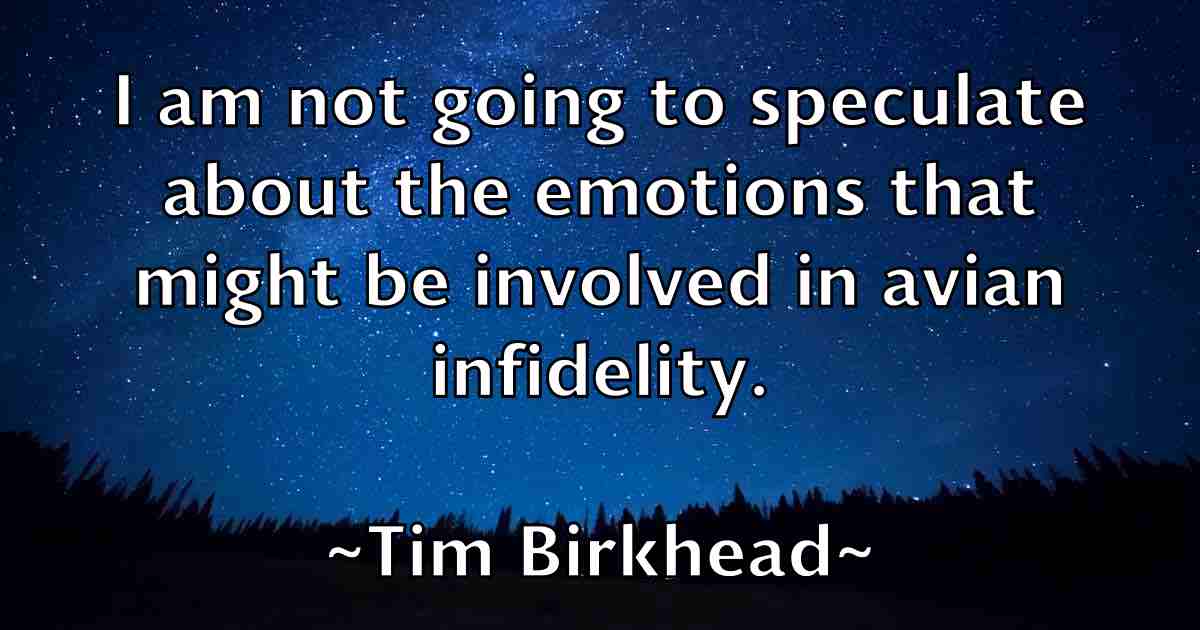 /images/quoteimage/tim-birkhead-fb-811736.jpg
