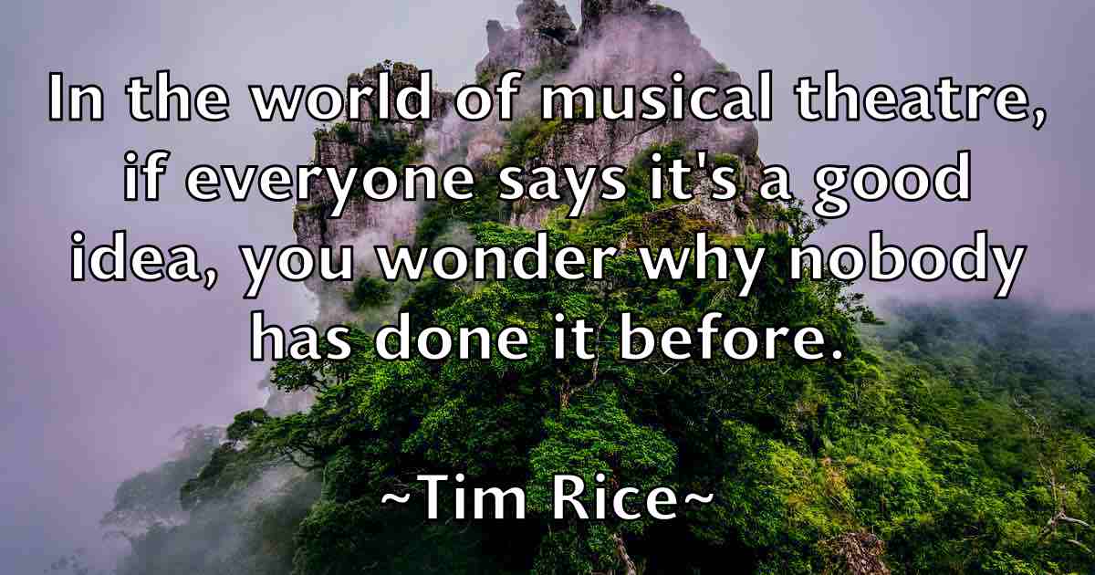 /images/quoteimage/tim-rice-fb-813571.jpg