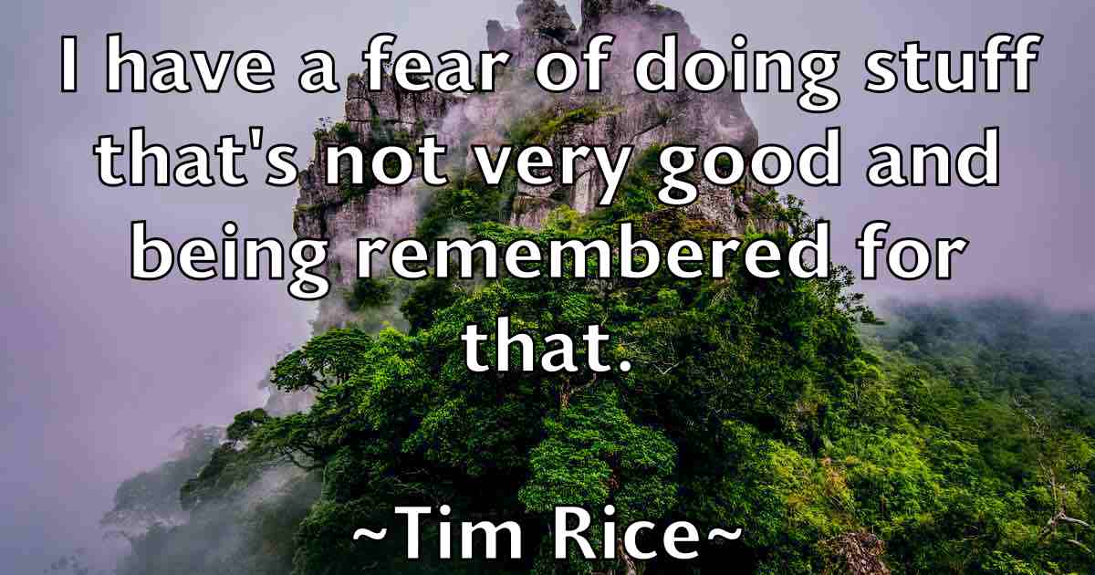 /images/quoteimage/tim-rice-fb-813581.jpg