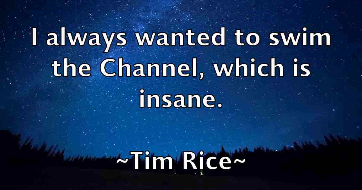 /images/quoteimage/tim-rice-fb-813589.jpg