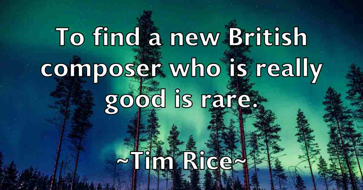 /images/quoteimage/tim-rice-fb-813593.jpg