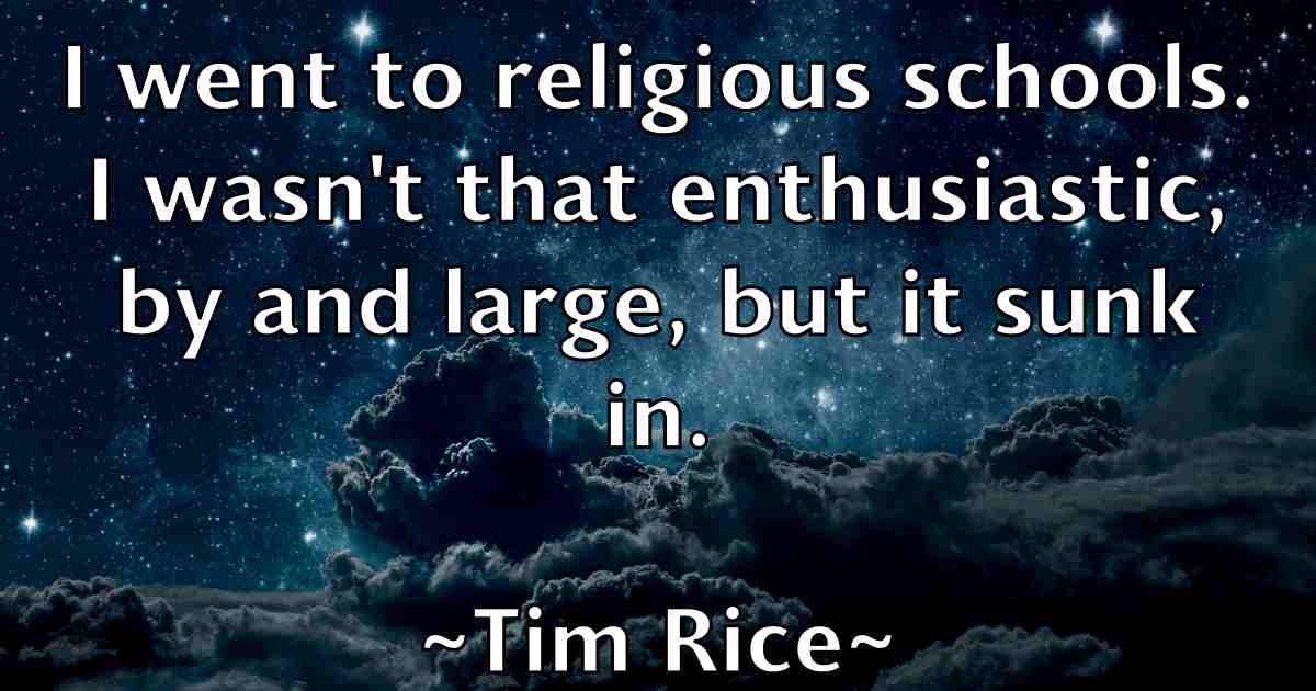 /images/quoteimage/tim-rice-fb-813596.jpg