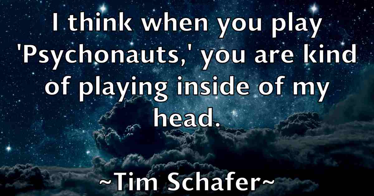 /images/quoteimage/tim-schafer-fb-813802.jpg