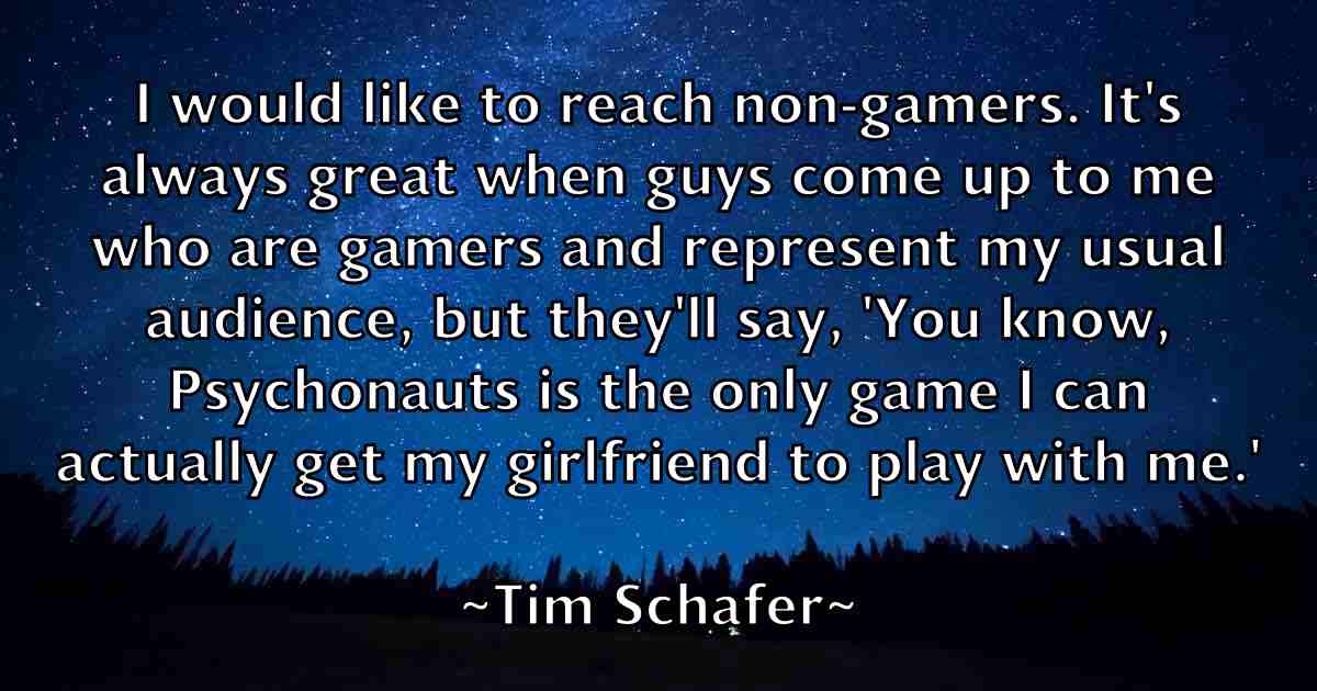 /images/quoteimage/tim-schafer-fb-813806.jpg