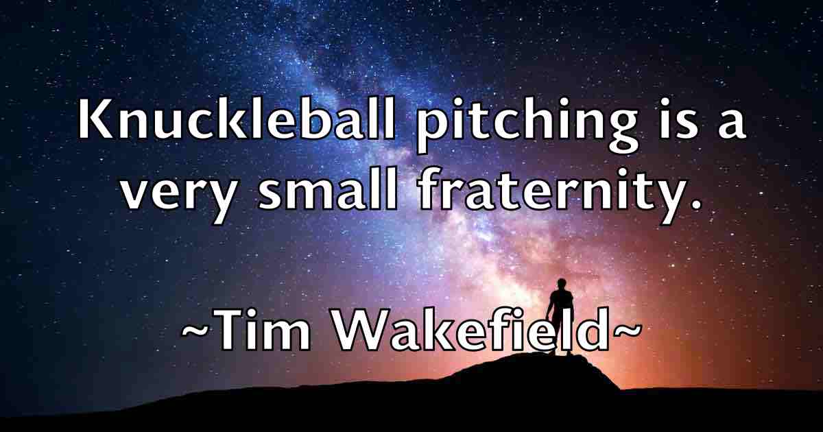 /images/quoteimage/tim-wakefield-fb-814127.jpg