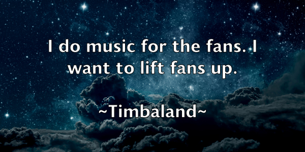 /images/quoteimage/timbaland-timbaland-814205.jpg