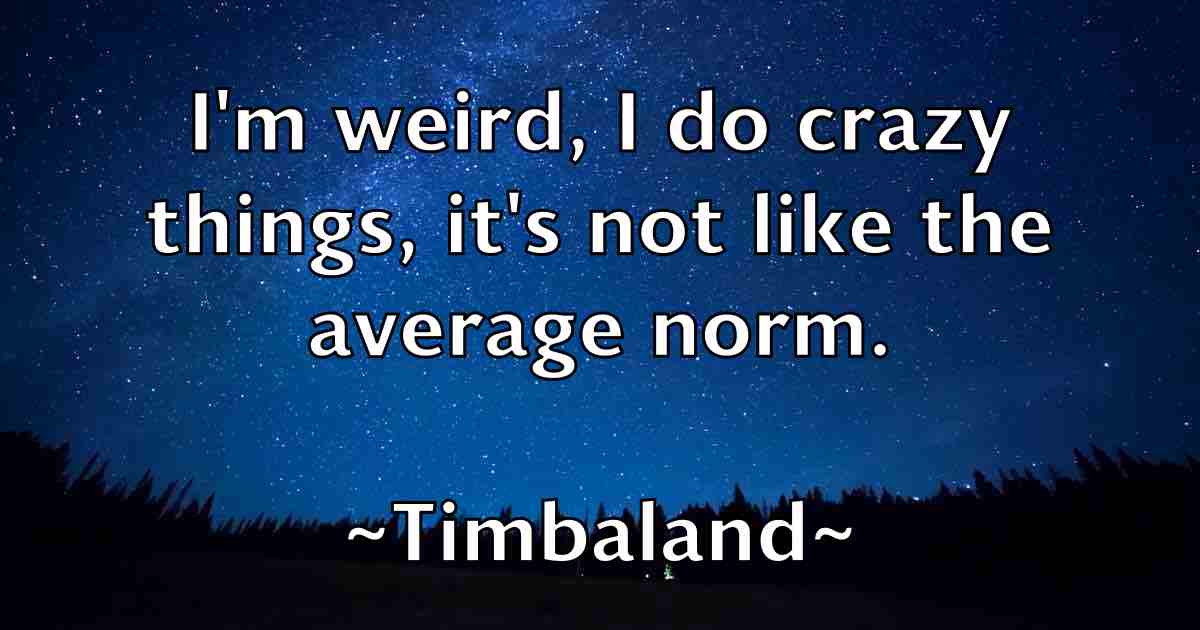 /images/quoteimage/timbaland-timbaland-fb-814214.jpg