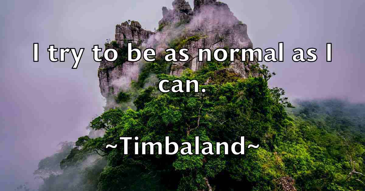 /images/quoteimage/timbaland-timbaland-fb-814222.jpg