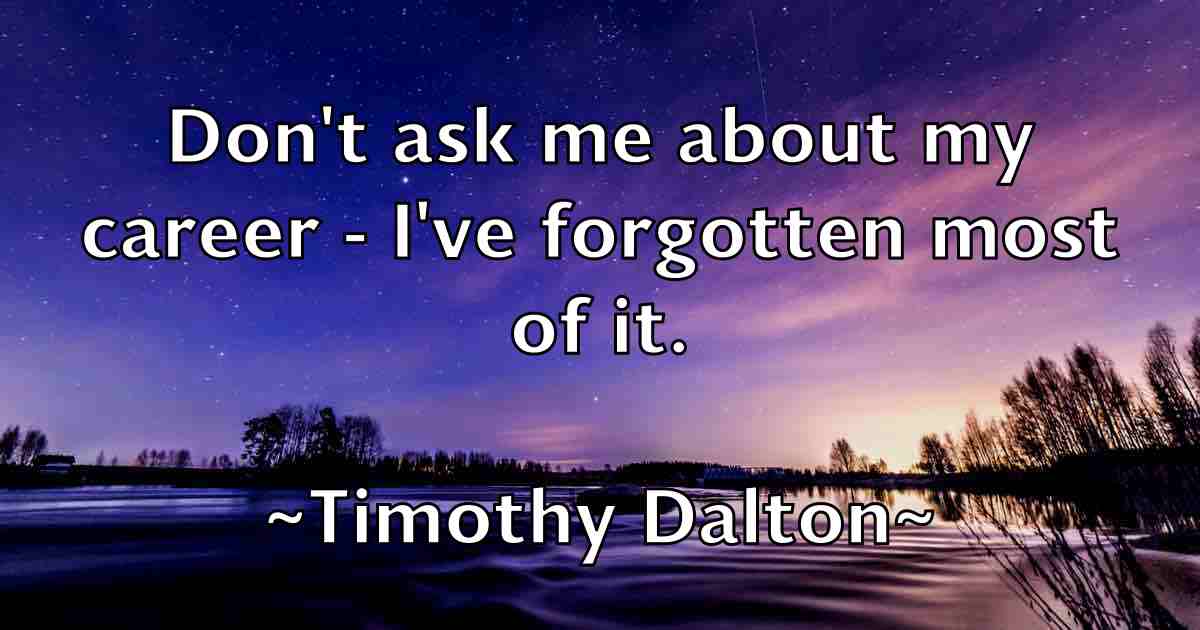 /images/quoteimage/timothy-dalton-fb-814397.jpg