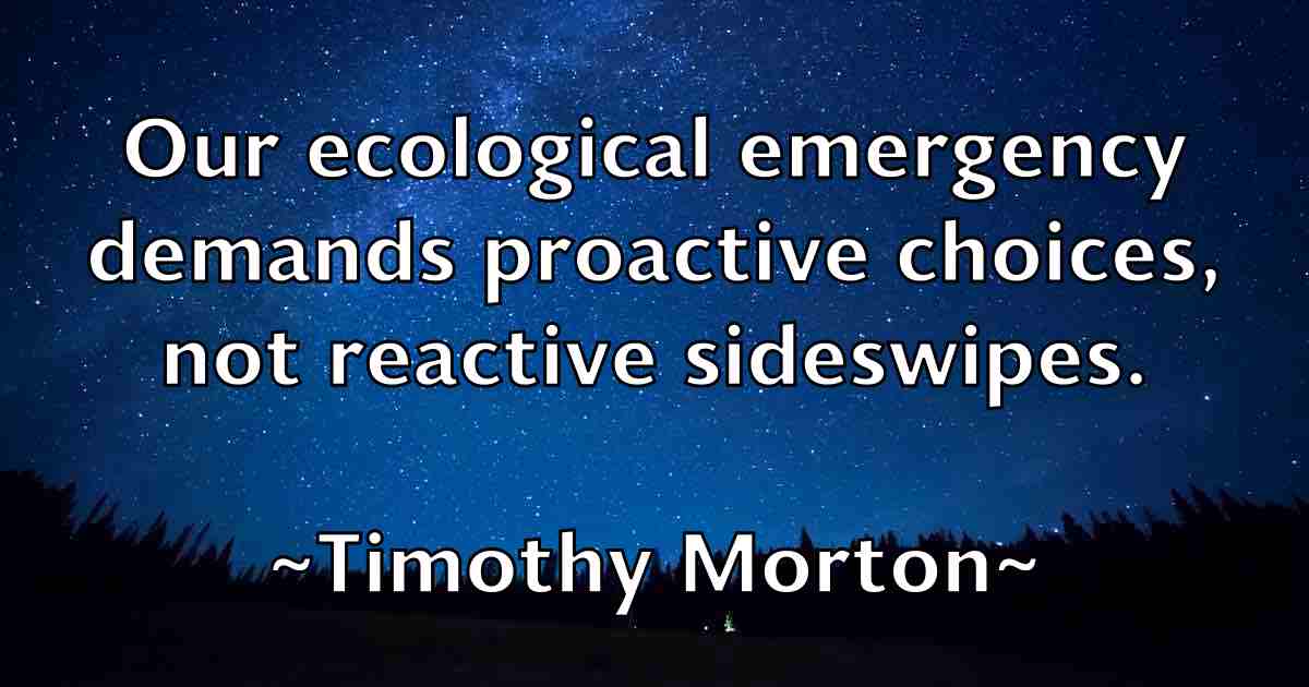 /images/quoteimage/timothy-morton-fb-814535.jpg