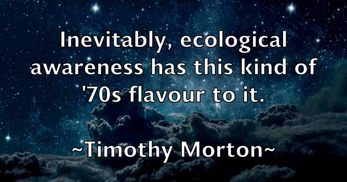 /images/quoteimage/timothy-morton-fb-814579.jpg