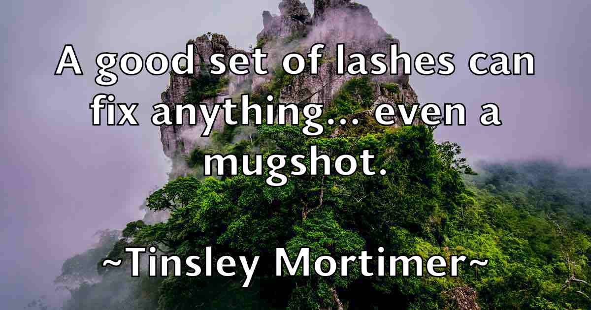 /images/quoteimage/tinsley-mortimer-fb-815771.jpg