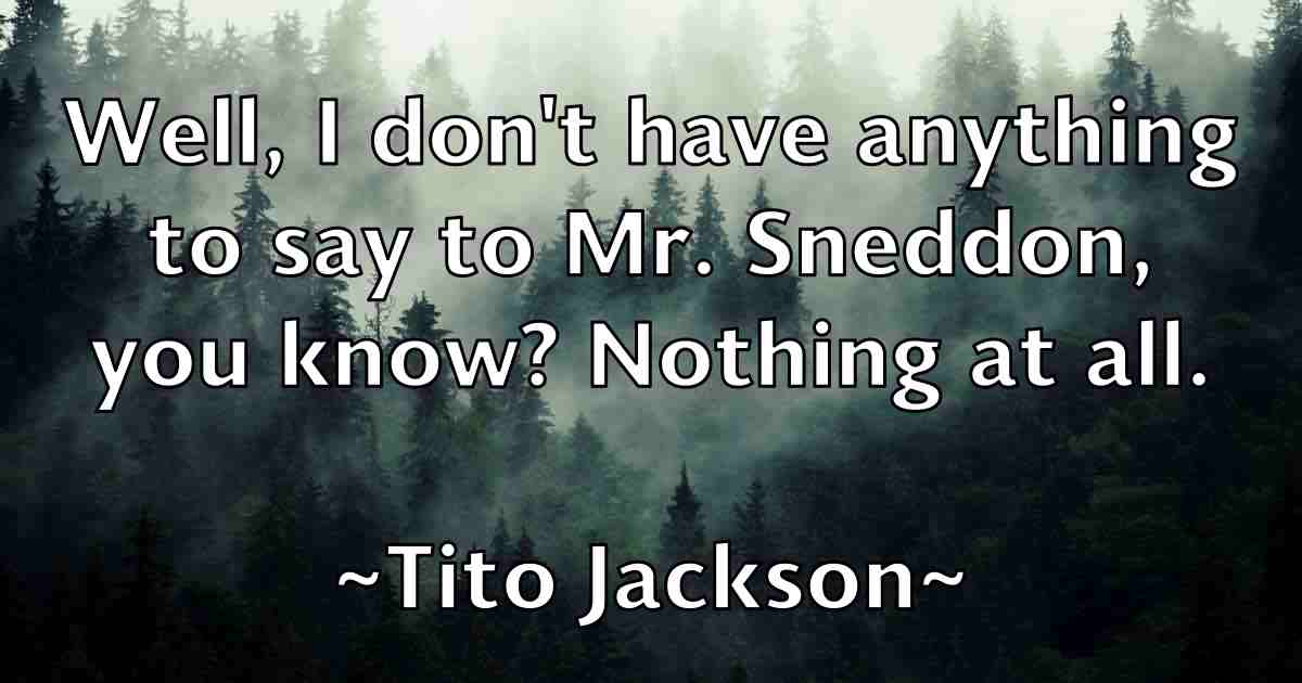 /images/quoteimage/tito-jackson-fb-816108.jpg