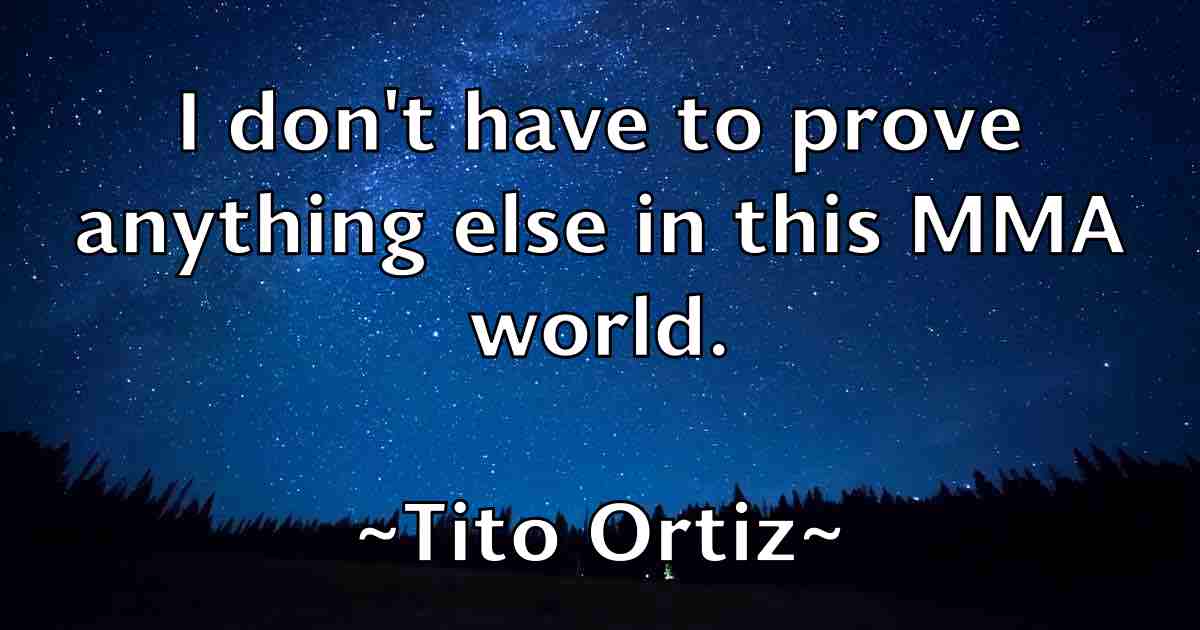 /images/quoteimage/tito-ortiz-fb-816118.jpg