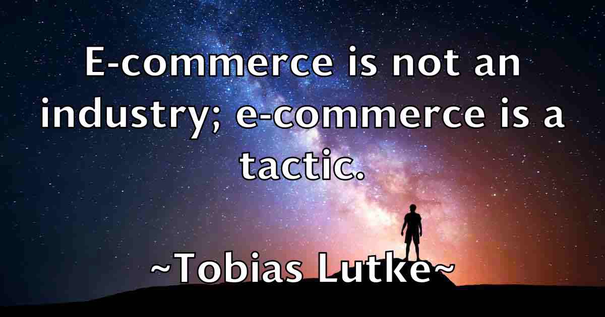 /images/quoteimage/tobias-lutke-fb-816522.jpg