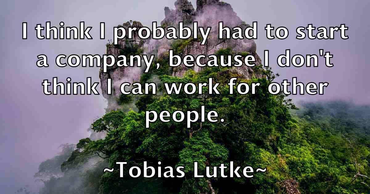 /images/quoteimage/tobias-lutke-fb-816540.jpg