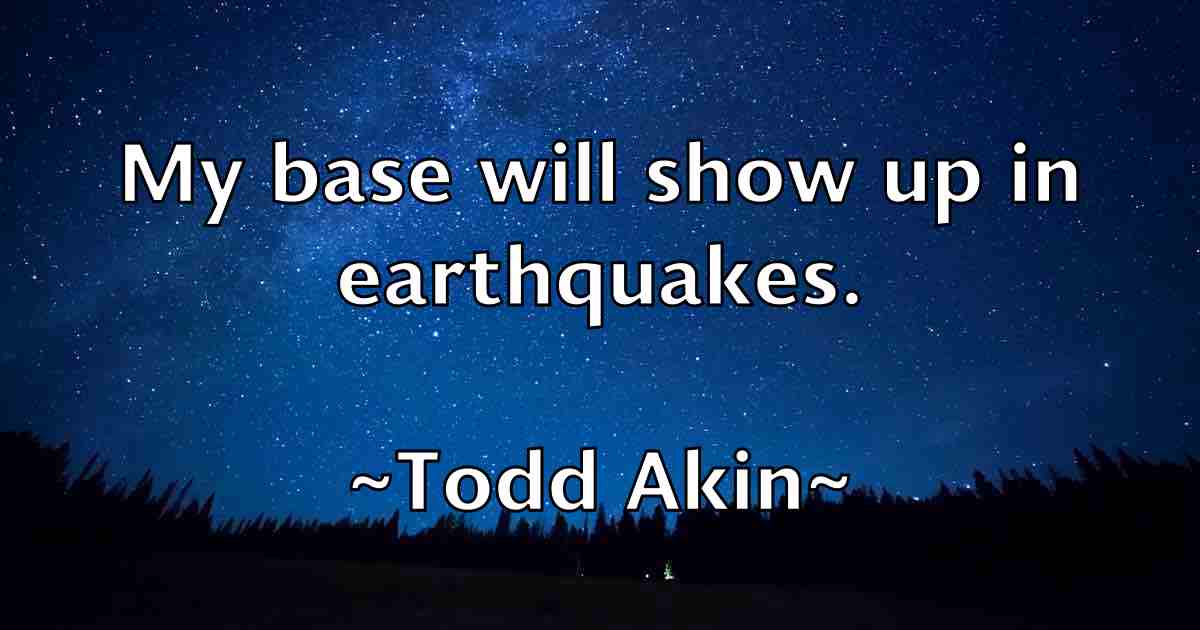 /images/quoteimage/todd-akin-fb-816912.jpg