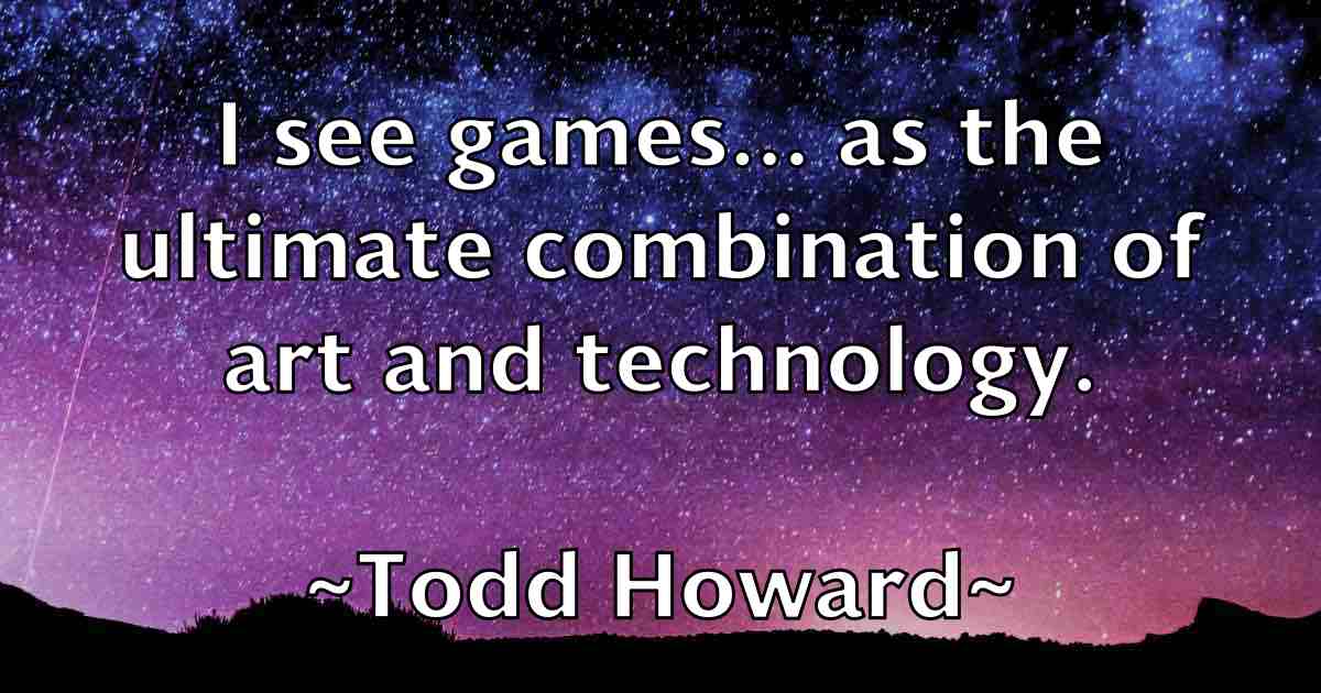 /images/quoteimage/todd-howard-fb-817159.jpg