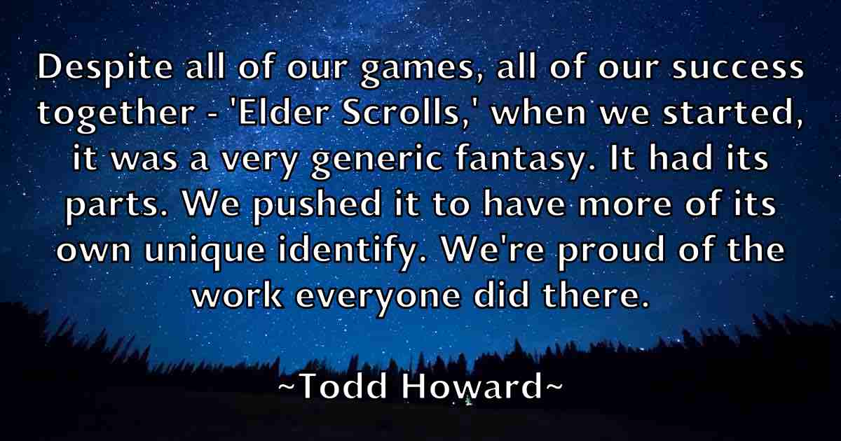 /images/quoteimage/todd-howard-fb-817182.jpg