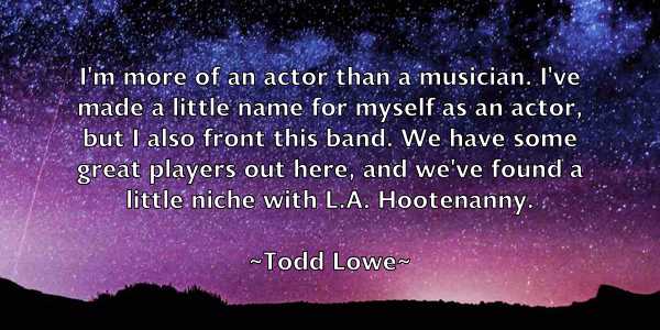 /images/quoteimage/todd-lowe-817205.jpg