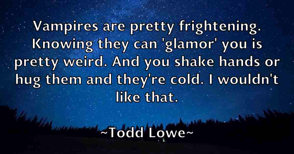 /images/quoteimage/todd-lowe-fb-817204.jpg