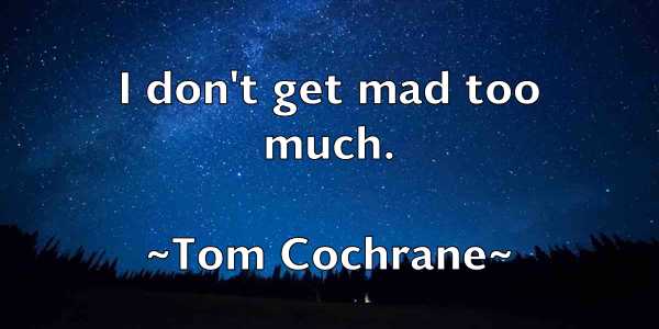 /images/quoteimage/tom-cochrane-818412.jpg