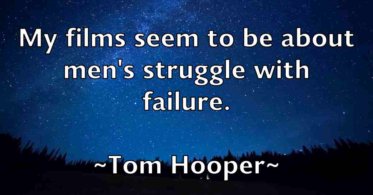 /images/quoteimage/tom-hooper-fb-820143.jpg